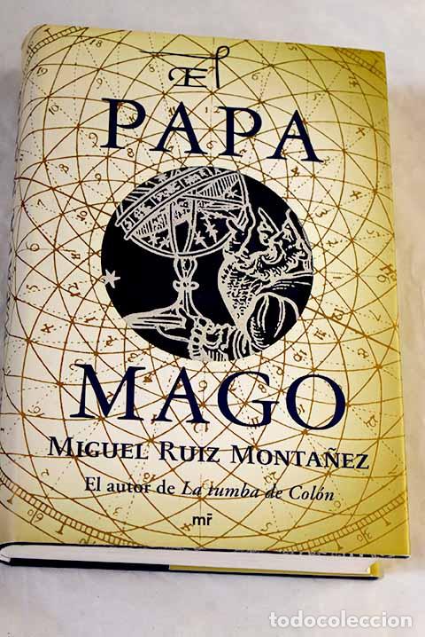 Livres: El Papa mago: Ruiz Monta&ntilde;ez, Miguel.- Ruiz Monta&ntilde;ez, Miguel