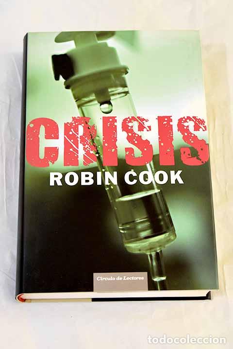 Livres: Crisis: Cook, Robin: C&iacute;rculo de Lectores..- Cook, Robin