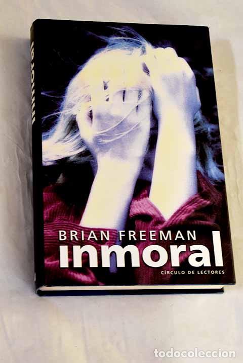 Livres: Inmoral: Freeman, Brian.- Freeman, Brian