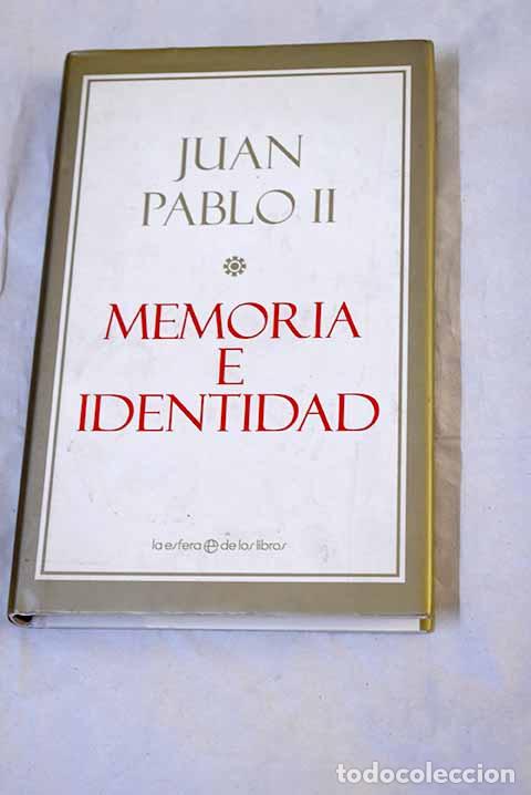 Livres: Memoria e identidad: conversaciones al filo de dos milenios.- Juan Pablo II