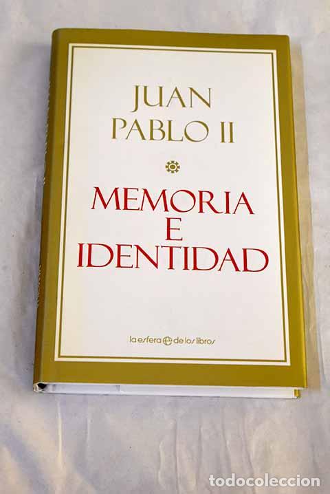 Livres: Memoria e identidad: conversaciones al filo de dos milenios.- Juan Pablo II