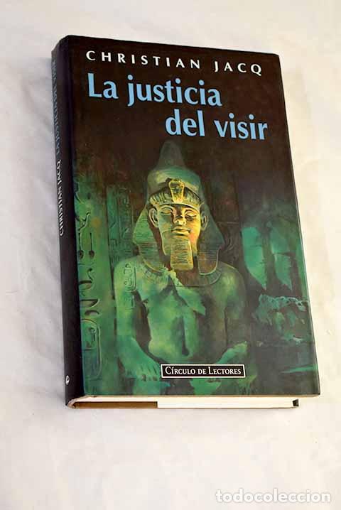 Libros: La justicia del visir.- Jacq, Christian