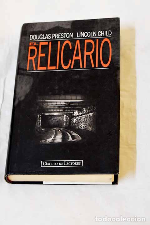 Libros: El relicario: Preston, Douglas.- Preston, Douglas