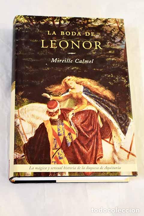 Libros: La boda de Leonor: Calmel, Mireille.- Calmel, Mireille