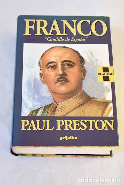 Libros: Franco: caudillo de Espa&ntilde;a.- Preston, Paul