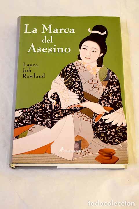 Libros: La marca del asesino.- Rowland, Laura Joh