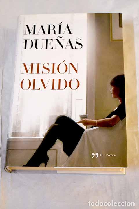 Libros: Misi&oacute;n olvido: Due&ntilde;as, Mar&iacute;a.- Due&ntilde;as, Mar&iacute;a