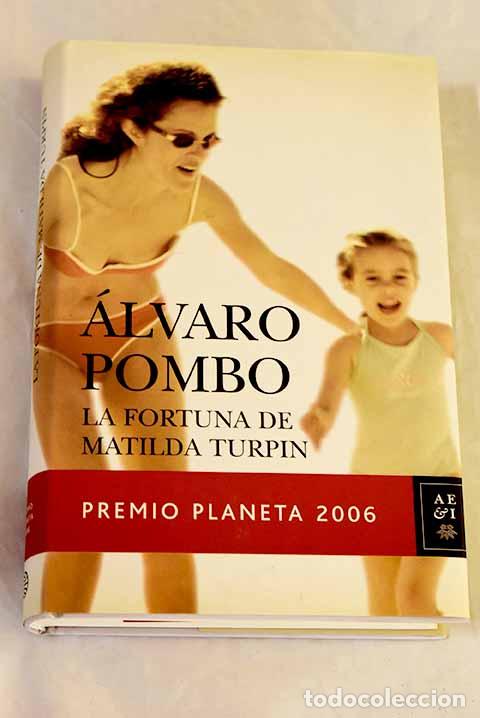 Libros: La fortuna de Matilda Turpin.- Pombo, &Aacute;lvaro