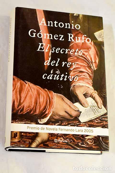 Libros: El secreto del rey cautivo.- G&oacute;mez Rufo, Antonio