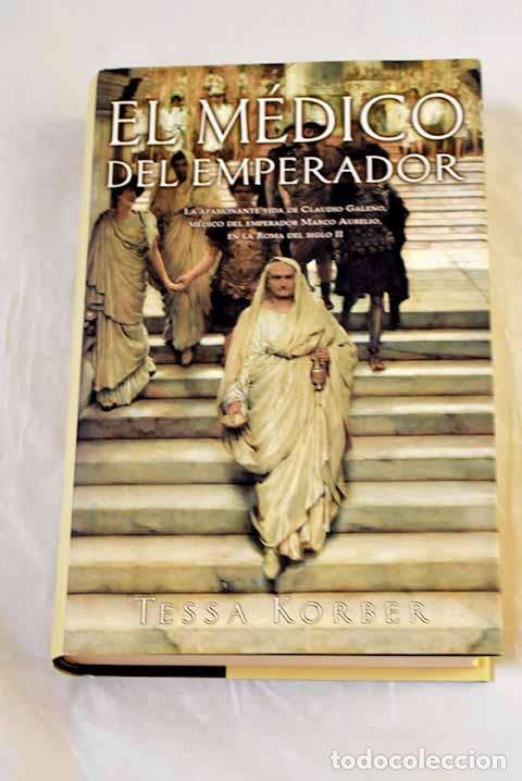 Libros: El m&eacute;dico del emperador.- Korber, Tessa