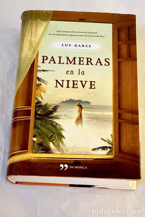 Libros: Palmeras en la nieve.- Gab&aacute;s, Luz