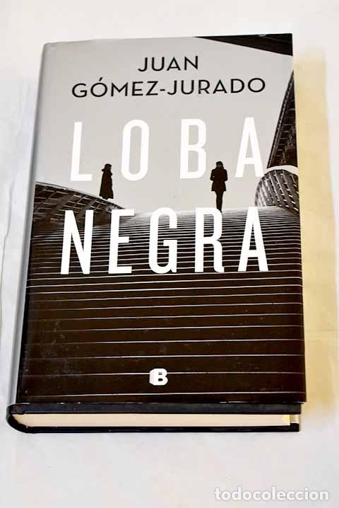 Libros: Loba negra: G&oacute;mez-Jurado, Juan.- G&oacute;mez-Jurado, Juan