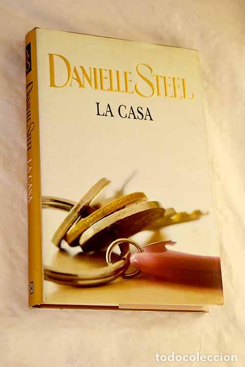 Libros: La casa: Steel, Danielle.- Steel, Danielle