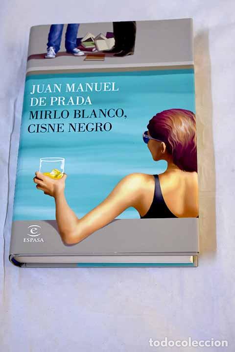 Libros: Mirlo blanco, cisne negro.- Prada, Juan Manuel de