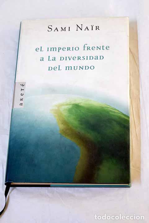 Libros: El imperio frente a la diversidad del mundo.- Nair, Sami