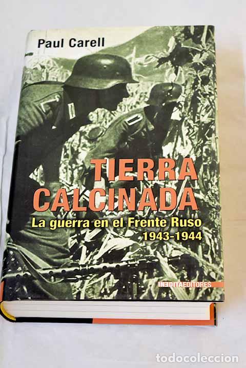 Libros: Tierra calcinada: Carell, Paul.- Carell, Paul