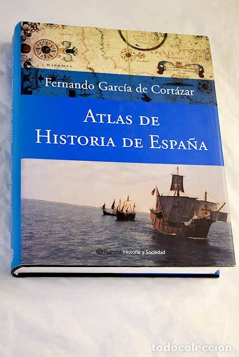 books: Atlas de historia de Espa&ntilde;a.- Garc&iacute;a de Cort&aacute;zar, Fernando
