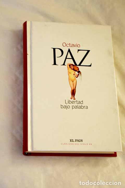 Libri di seconda mano: Libertad bajo palabra.- Paz, Octavio