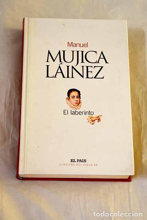 Libri di seconda mano: El laberinto: Mujica L&aacute;inez, Manuel.- Mujica L&aacute;inez, Manuel