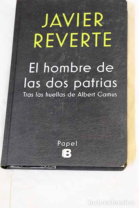 Livros em segunda m&atilde;o: El hombre de las dos patrias: tras las huellas de Albert Camus.- Reverte, Javier