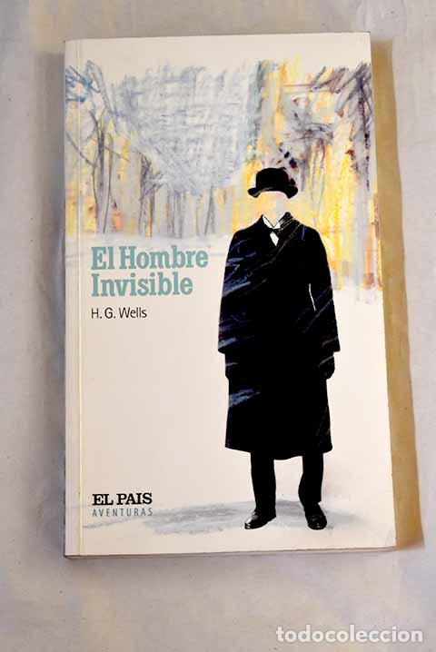 Libri di seconda mano: El hombre invisible: Wells, H. G..- Wells, H. G.