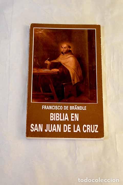 Livres: Biblia en San Juan de la Cruz.- Brandle Matesanz, Francisco