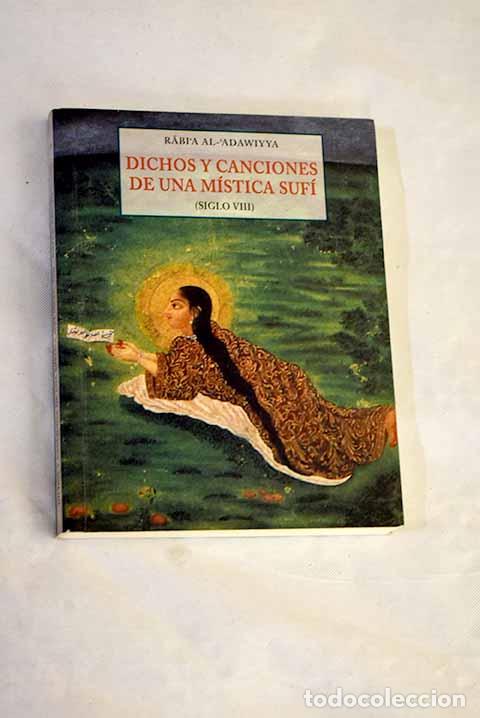 Livros em segunda m&atilde;o: Dichos y canciones de una m&iacute;stica suf&iacute;: (siglo VIII).- Rabi?ah al-?Adawiyah