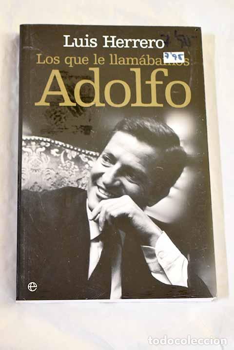 Livros em segunda m&atilde;o: Los que le llam&aacute;bamos Adolfo.- Herrero, Luis