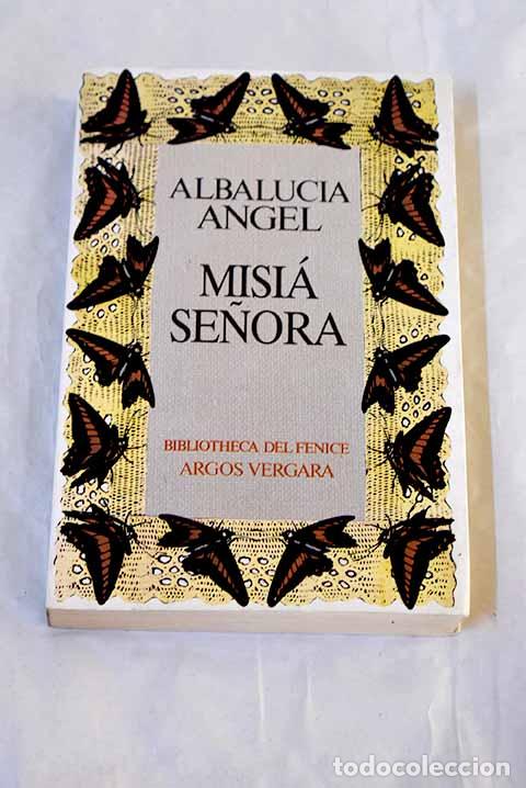 Livros em segunda m&atilde;o: Misi&aacute; se&ntilde;ora: &Aacute;ngel, Albaluc&iacute;a.- &Aacute;ngel, Albaluc&iacute;a