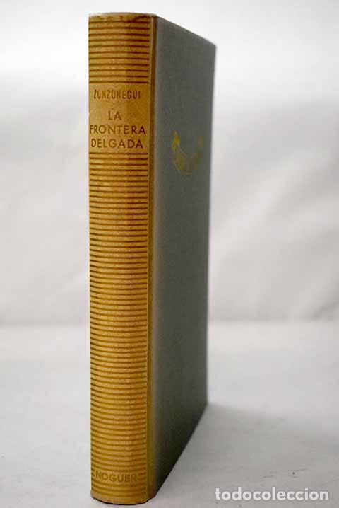B&uuml;cher: La frontera delgada: Zunzunegui, Juan Antonio de.- Zunzunegui, Juan Antonio de