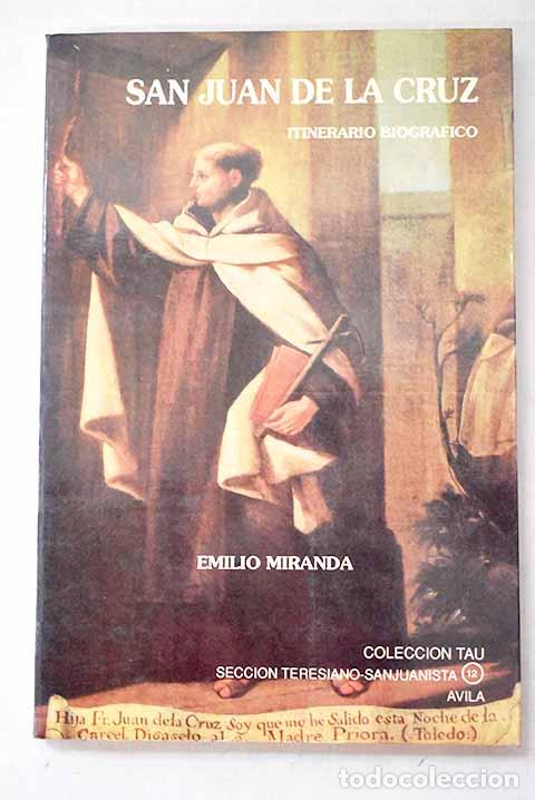 B&uuml;cher: San Juan de la Cruz: itinerario biogr&aacute;fico.- Miranda, Emilio