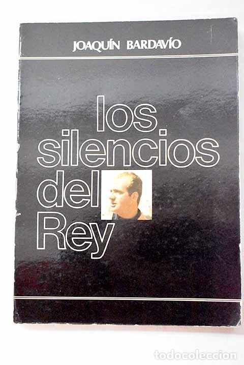 B&uuml;cher: Los silencios del Rey.- Bardav&iacute;o, Joaqu&iacute;n