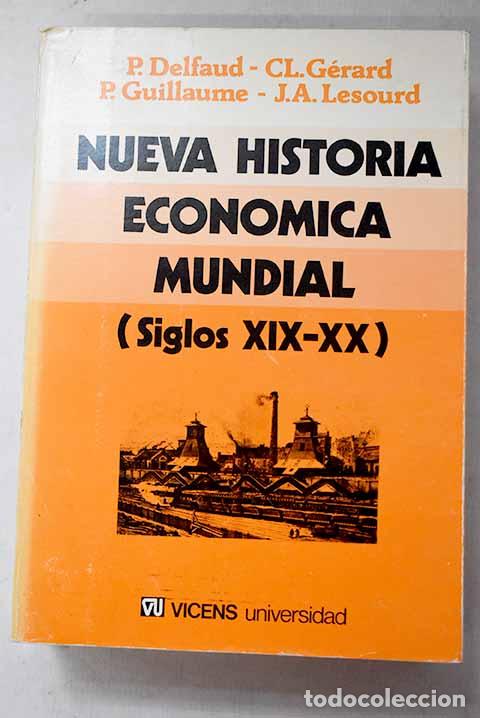 Livres: Nueva historia econ&oacute;mica mundial (siglos XIX-XX)
