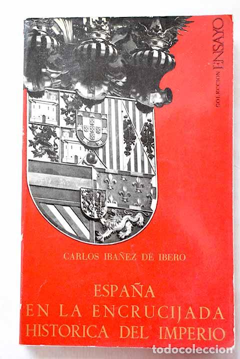 Libros: Espa&ntilde;a en la encrucijada hist&oacute;rica del Imperio: (Evoluci&oacute;n del Particularismo hispano)