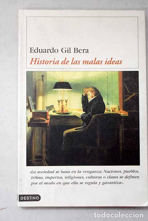 Libros: Historia de las malas ideas.- Gil Bera, Eduardo