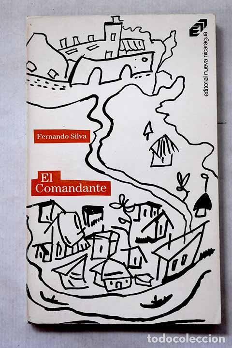 Libros: El comandante: Silva, Fernando.- Silva, Fernando