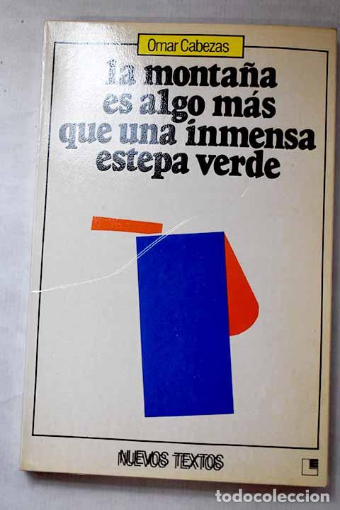 Libros: La monta&ntilde;a es algo m&aacute;s que una inmensa estepa verde.- Cabezas, Omar