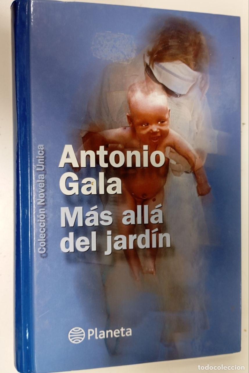 Libros: M&aacute;s all&aacute; del jard&iacute;n - Gala, Antonio (1936- )