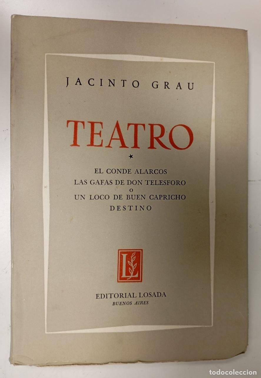 Libri di seconda mano: Teatro I: El Conde Alarcos / Las gafas de Don Telesforo o Un loco de buen provecho / Destino - Grau,