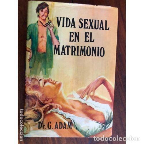 B&uuml;cher: VIDA SEXUAL en el MATRIMONIO - DR.GEORG ADAM - Sin Especificar