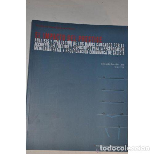 B&uuml;cher: EL IMPACTO DEL PRESTIGE - FERNANDO GONZ&Aacute;LEZ LAXE