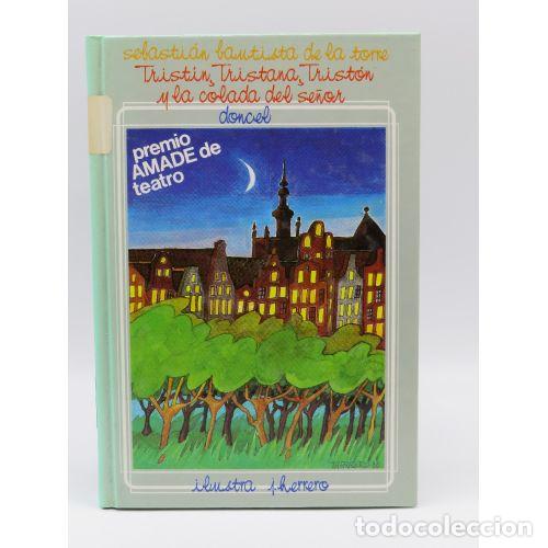 Libri di seconda mano: Trist&iacute;n, Tristana y Trist&oacute;n y la Colada del Se&ntilde;or - Sebasti&aacute;n Bautista de la Torre - Sin Especificar