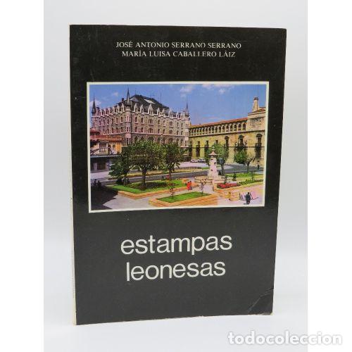 Libri di seconda mano: ESTAMPAS LEONESAS - JOS&Eacute; ANTONIO SERRANO SERRANO / MARIA LUISA CABALLERO LAIZ - Sin Especificar
