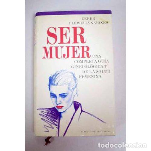 Livres: SER MUJER - DEREK LLEWELLYN-JONES