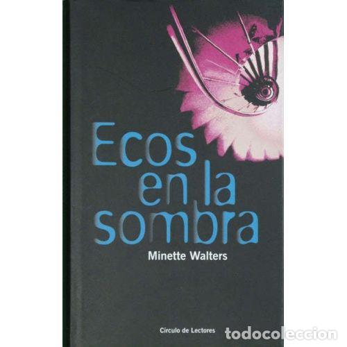 Libros: ECOS en la SOMBRA - MINETTE WALTERS - Sin Especificar - Foto 1