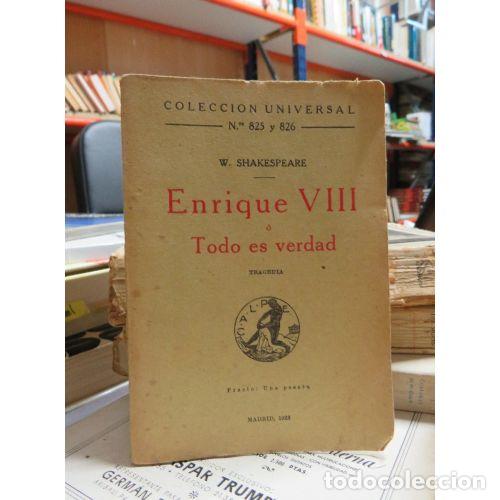 Libros: ENRIQUE VIII O TODO ES VERDAD - W.SHAKESPEARE