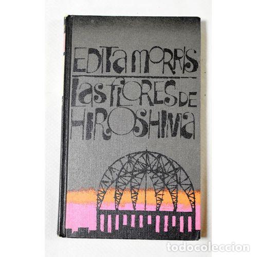 B&uuml;cher: LAS FLORES DE HIROSHIMA - EDITA MORRIS
