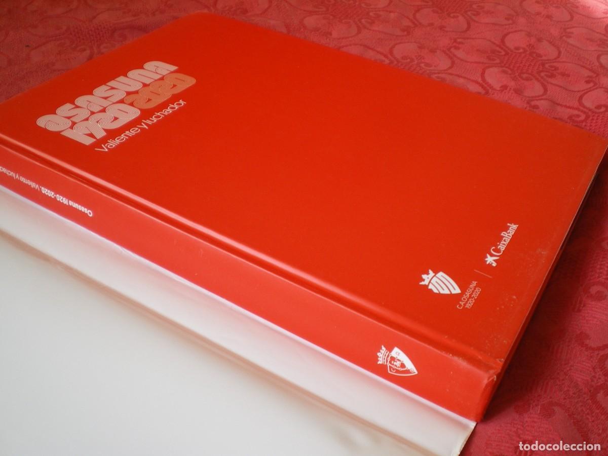 Libros: OSASUNA 1920 2020, VALIENTE Y LUCHADOR. LIBRO DEL CENTENARIO. - Foto 3