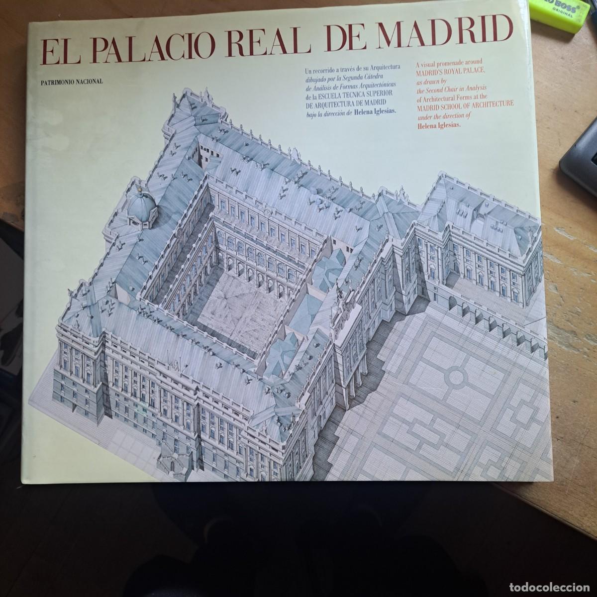 Libros: EL PALACIO REAL DE MADRID. UN RECORRIDO A TRAVES DE SU ARQUITECTURA ( Volumen I ) IGLESIAS, Helena