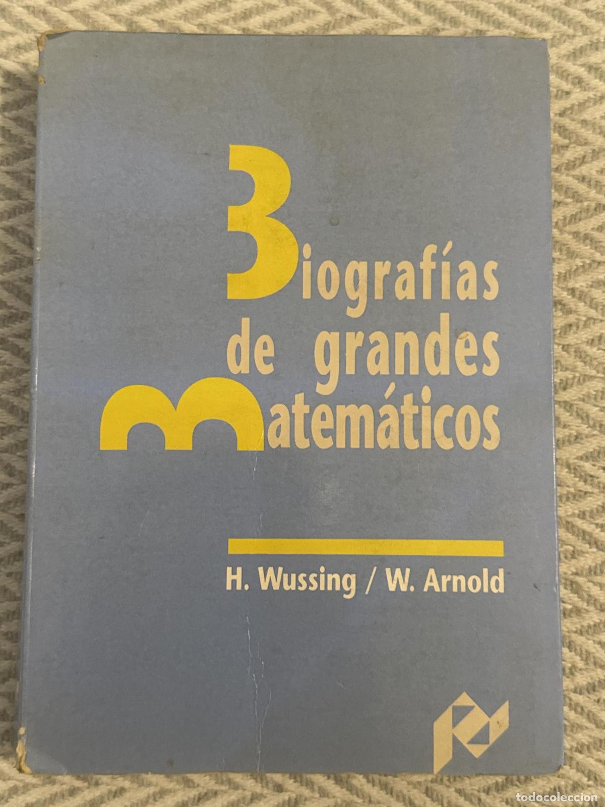 Libros: Biograf&iacute;as de grandes matem&aacute;ticos - H. Wussing y W. Arnold